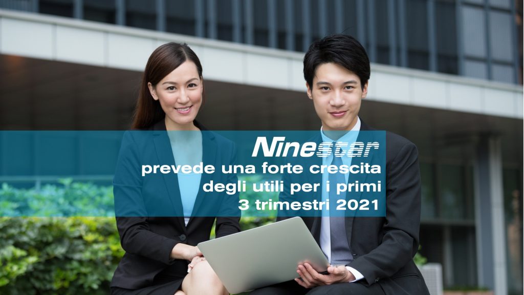 Ninestar prevede una significativa crescita degli utili per i primi tre trimestri