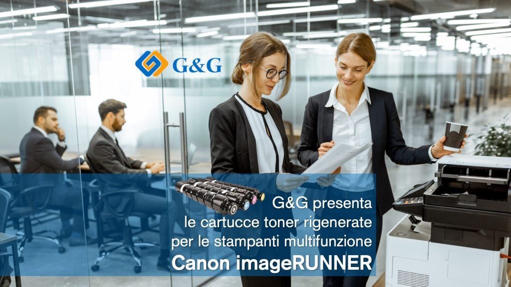 G&G presenta le cartucce toner rigenerate per le stampanti multifunzione Canon imageRUNNER