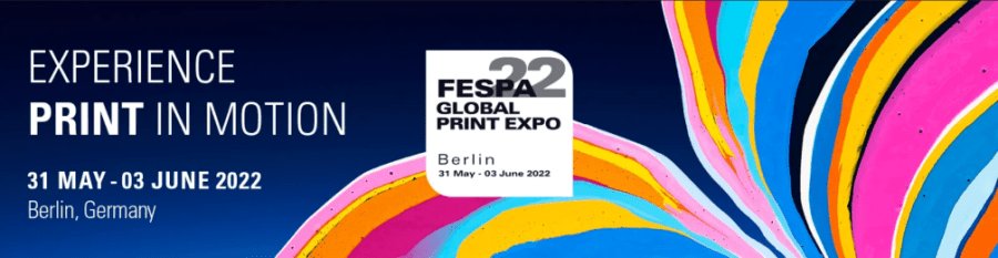 FESPA - Global Print Expo 2022 - Berlin - dal 31 maggio al 3 giugno 