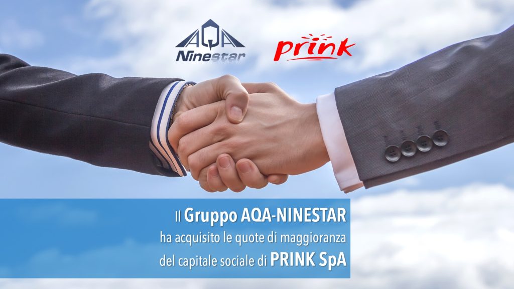 Il Gruppo AQA-NINESTAR ha acquisito la maggioranza di PRINK