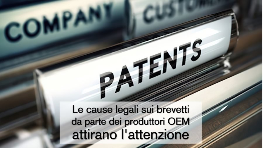 Le cause legali sui brevetti da parte dei produttori OEM attirano l'attenzione