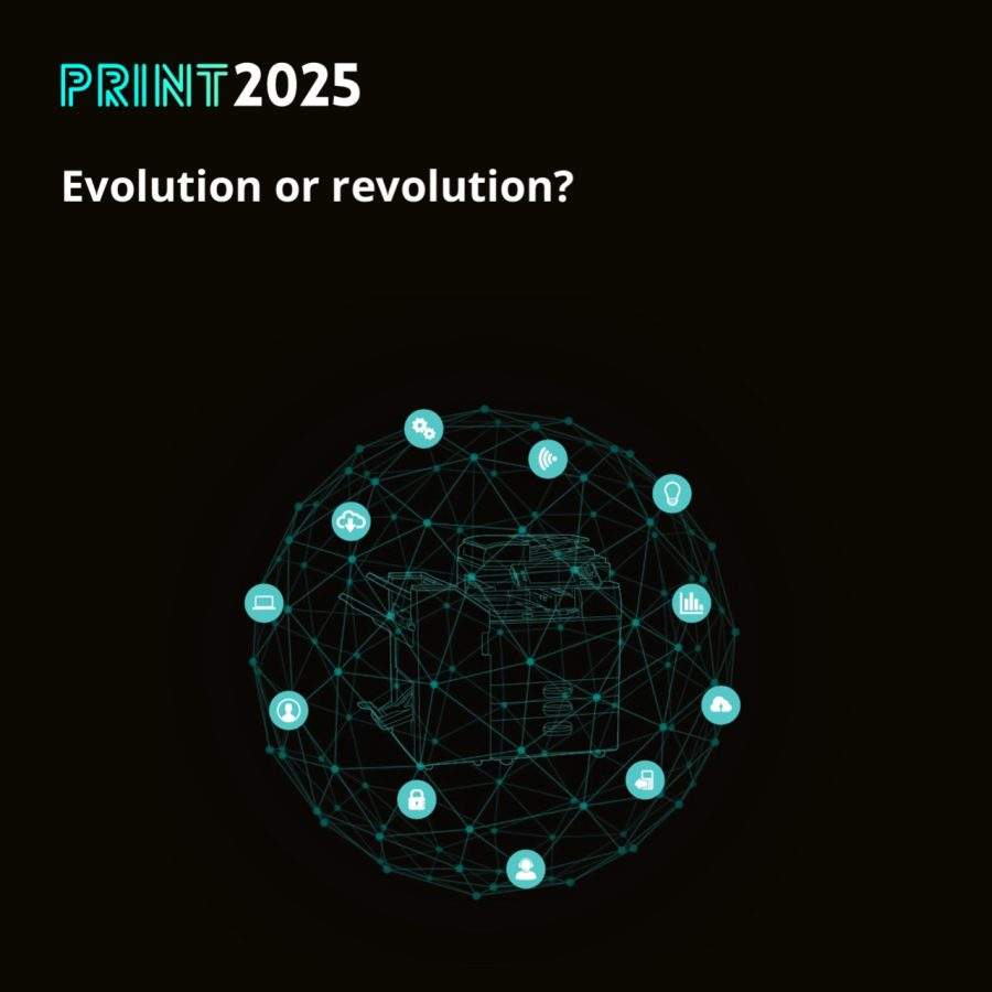 PRINT2025 Evolution or revolution?