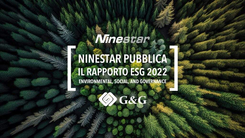 Ninestar pubblica il rapporto ESG 2022 Environmental, Social, and Governance